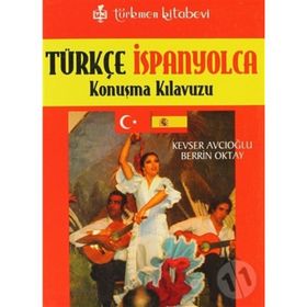 İspanyolca Konuşma Kılavuzu - Turco Para Vıajeros (İspanyolca-Türkçe) - Mehmet Hengirmen