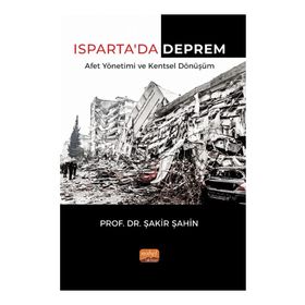 Ispartada Deprem Afet Yönetimi ve Kentsel Dönüşüm Nobel Bilimsel Eserler