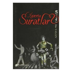 İŞPORTA SURATLAR - İLKER YALGIN