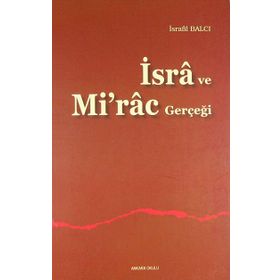 İSRÂ VE MI'RÂC GERÇEĞİ - İSRAFİL BALCI