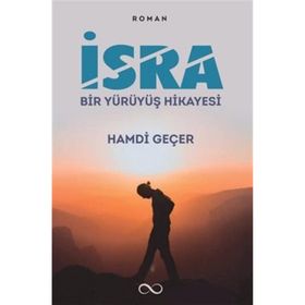 İsra Bir Yürüyüş Hikayesi Hamdi Geçer