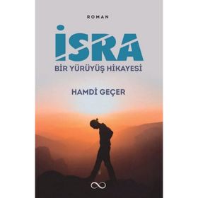 İsra Bir Yürüyüş Hikayesi Hamdi Geçer