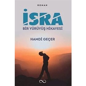 İsra Bir Yürüyüş Hikayesi Hamdi Geçer