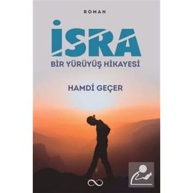 İsra Bir Yürüyüş Hikayesi Hamdi Geçer
