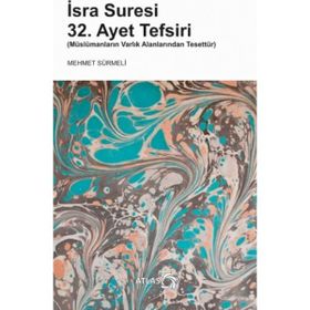 İsra Suresi 32. Ayet Tefsiri - Mehmet Sürmeli