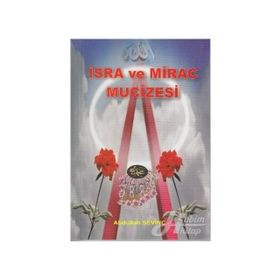 İSRA VE MIRAC MUCIZESI - ABDULLAH SEVİNÇ