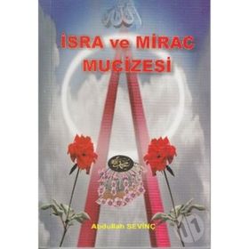 İSRA VE MIRAC MUCIZESI - ABDULLAH SEVİNÇ