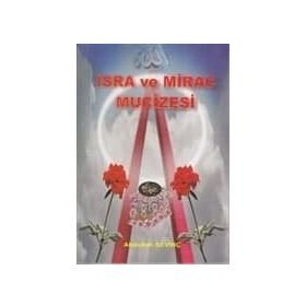 İSRA VE MIRAC MUCIZESI - ABDULLAH SEVİNÇ
