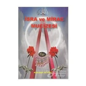 İSRA VE MIRAC MUCIZESI - ABDULLAH SEVİNÇ