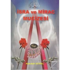 İSRA VE MIRAC MUCIZESI - ABDULLAH SEVİNÇ