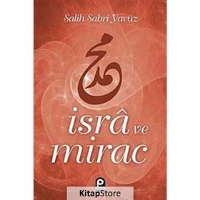 İSRA VE MIRAC - SALIH SABRI YAVUZ