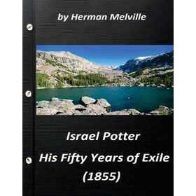 ISRAEL POTTER: HIS FIFTY YEARS OF EXILE - HERMAN MELVILLE