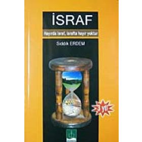 İSRAF - SIDDIK ERDEM