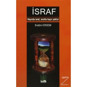 İSRAF - SIDDIK ERDEM