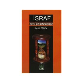 İSRAF - SIDDIK ERDEM