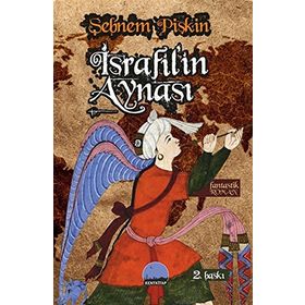 İSRAFIL'IN AYNASI - ŞEBNEM PIŞKIN