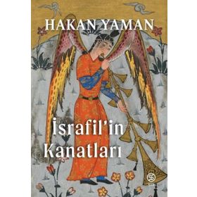 İsrafil’in Kanatları - Hakan Yaman