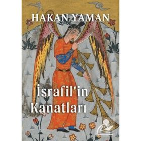 İsrafil’in Kanatları - Hakan Yaman