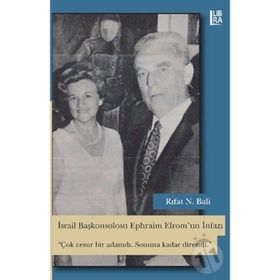 İsrail Başkonsolosu Ephraim Elrom’un İnfazı - Rıfat N. Bali