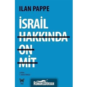 İsrail Hakkında On Mit - Ilan Pappe