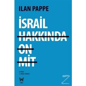 İsrail Hakkında On Mit - Ilan Pappe