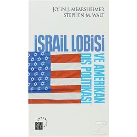 İSRAİL LOBISI VE AMERIKAN DIŞ POLİTİKASI... - JOHN J. MEARSHEIMER