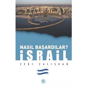 İsrail - Nasıl Başardılar - Maviçatı Yayınları