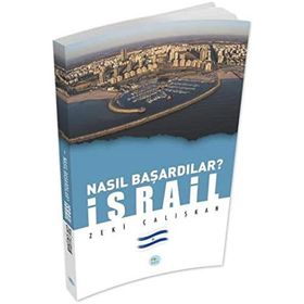 İsrail - Nasıl Başardılar - Maviçatı Yayınları