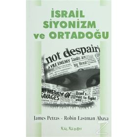 İsrail Siyonizm ve Ortadoğu - Robin Eastman Abaya James Petras