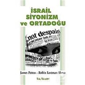 İsrail Siyonizm ve Ortadoğu - Robin Eastman Abaya James Petras