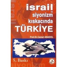 İSRAİL VE SIYONIZM KISKACINDA TÜRKİYE - CEMAL ANADOL