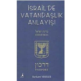 İsrail’de Vatandaşlık Anlayışı - Berkant Yekeler