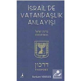 İsrail’de Vatandaşlık Anlayışı - Berkant Yekeler
