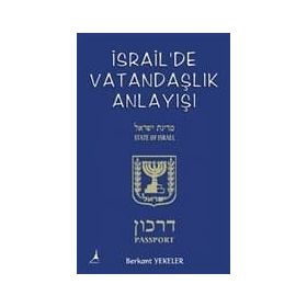 İsrail’de Vatandaşlık Anlayışı - Berkant Yekeler