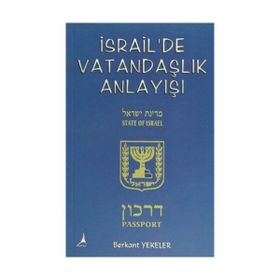 İsrail’de Vatandaşlık Anlayışı - Berkant Yekeler