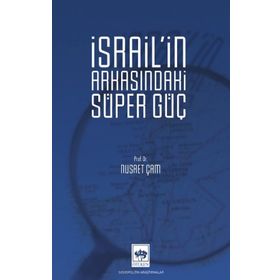 İsrail`in Arkasındaki Süper Güç - Nusret Çam