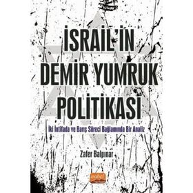 İsrail'in Demir Yumruk Politikası - Zafer Balpınar