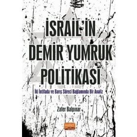 İsrail'in Demir Yumruk Politikası - Zafer Balpınar