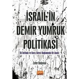 İsrail'in Demir Yumruk Politikası - Zafer Balpınar
