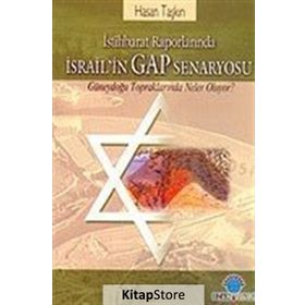 İSRAİL`İN GAP SENARYOSU - HASAN TAŞKIN