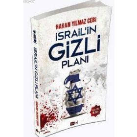 İSRAILIN GIZLI PLANI - HAKAN YILMAZ ÇEBI