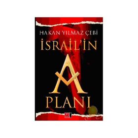 İSRAILIN GIZLI PLANI - HAKAN YILMAZ ÇEBI