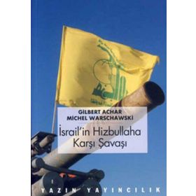 İSRAİL´İN HIZBULLAH´A KARŞI ŞAVAŞI - GILBERT ACHAR, MICHEL WARSCHAWSKI