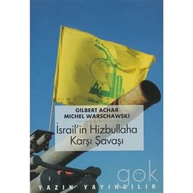 İSRAİL´İN HIZBULLAH´A KARŞI ŞAVAŞI - GILBERT ACHAR, MICHEL WARSCHAWSKI
