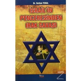 İSRAIL'IN PENCERESINDEN IRAK SAVAŞI - SERKAN YENAL