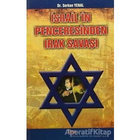İSRAIL'IN PENCERESINDEN IRAK SAVAŞI - SERKAN YENAL