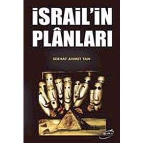 İSRAİL'İN PLÂNLARI - SERHAT AHMET TAN