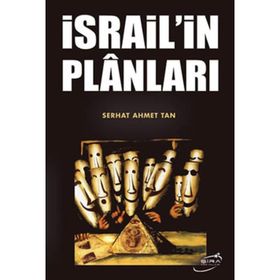 İSRAİL'İN PLÂNLARI - SERHAT AHMET TAN