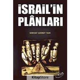 İSRAİL'İN PLÂNLARI - SERHAT AHMET TAN