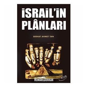 İSRAİL'İN PLÂNLARI - SERHAT AHMET TAN